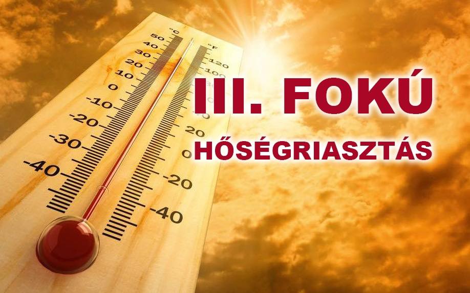Tájékoztató III. fokú hőségriasztásról